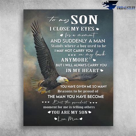 Eagle To My Son I Close My Eyes For A Moment And Suddenly A Man Love Mom FridayStuff