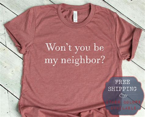 wont you be my neighbor funny tshirt rogers shirt friendly etsy