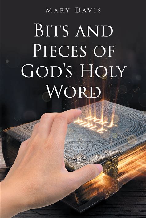 Author Mary Daviss New Book Bits And Pieces Of Gods Holy Word