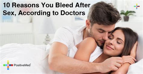 10 reasons you bleed after sex according to doctors positivemed