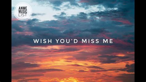 Chase Wright Wish Youd Miss Me Official Lyrics Youtube