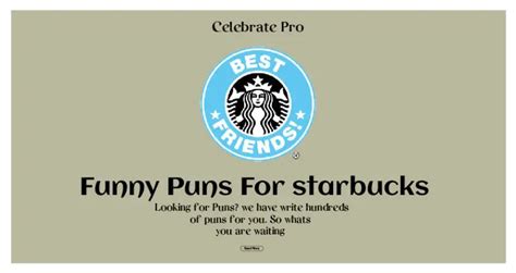 125 Starbucks Puns Perk Up Your Day With A Latte Laughter