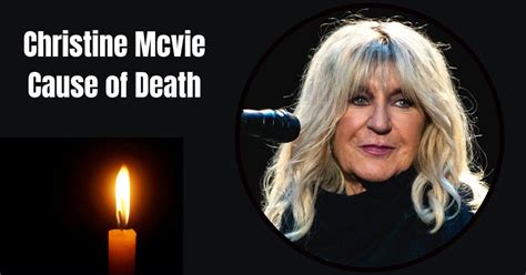 Christine Mcvie Cause Of Death Who Confirmed The News Of His Demise