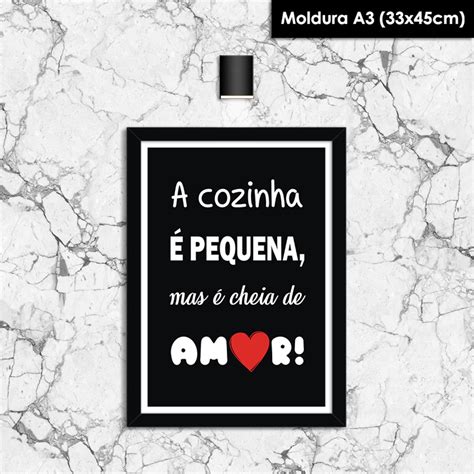 Quadro A Cozinha É Pequena Mas É Cheia De Amor A3 Sem Vidro no Elo7