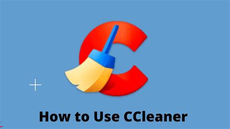 How To Use Ccleaner To Speed Up Your Up Computer