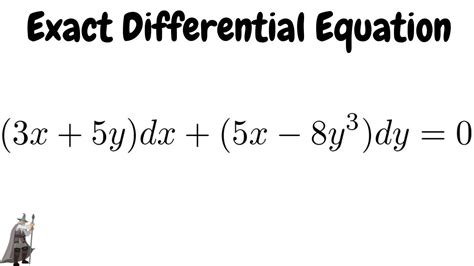 Exact Differential Equation 3x 5ydx 5x 8y3dy 0 Youtube