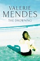The Drowning | Book by Valerie Mendes | Official Publisher Page | Simon ...