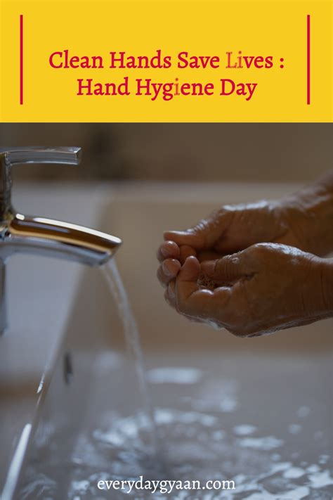 Everyday Gyaan Clean Hands Save Lives Hand Hygiene Day