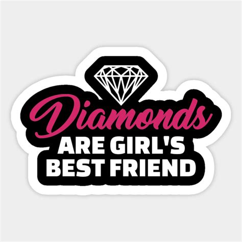 Diamonds Are Girls Best Friend Diamond Sticker Teepublic