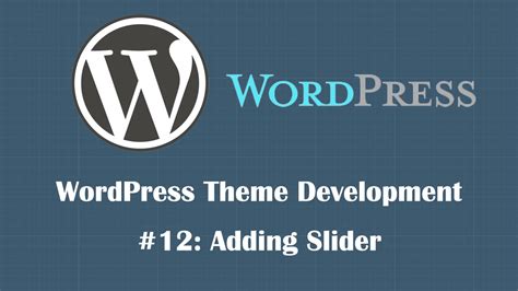Wordpress Theme Development Tutorial 12 Adding Slider Youtube