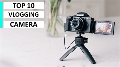 Top 10 Best Vlogging Camera Camera For Vlogger Youtuber Live