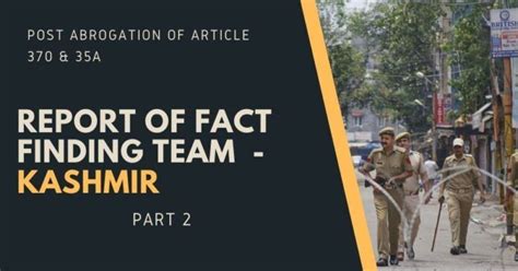 Report Of Fact Finding Team To Kashmir Post Abrogation Of Article 370 And 35a Part 2 Pgurus