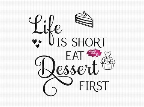 Life Is Short Eat Dessert First Graphic By Angelcakesetc Creative Fabrica
