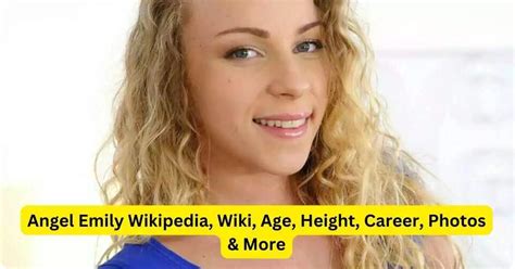 Angel Emily Wikipedia Wiki Age Height Career Photos