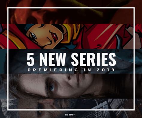 5 New Series Premiering In 2019 The Monthly Film Festival