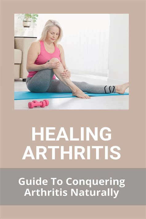 Healing Arthritis Guide To Conquering Arthritis Naturally Columbus