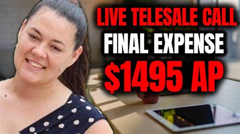 Live Final Expense Telesales Call 1495 Ap Closed In 8 Minutes Youtube
