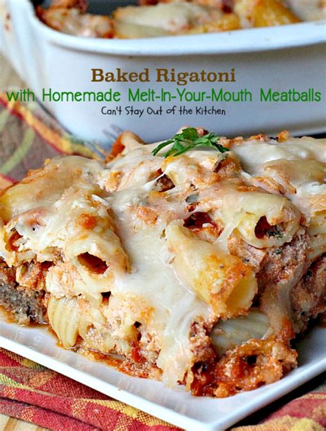 1 lb lean ground beef. Baked Rigatoni with Homemade Melt-In-Your-Mouth Meatballs ...
