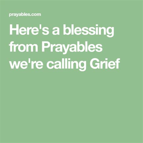Heres A Blessing From Prayables Were Calling Grief Grief Blessed