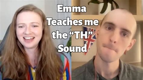 Emma Teaches Me How To Pronounce Th Youtube