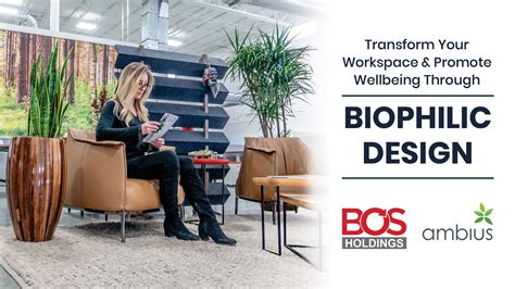 Workplace Trends Biophilic Design Inspiring Workspaces By Bos