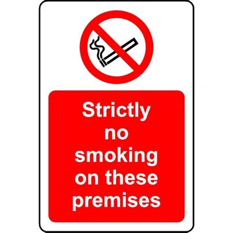 Strictly No Smoking On These Premises Safety Sign 3mm Aluminium Sign