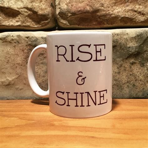 Rise And Shine Coffee Mug Etsy