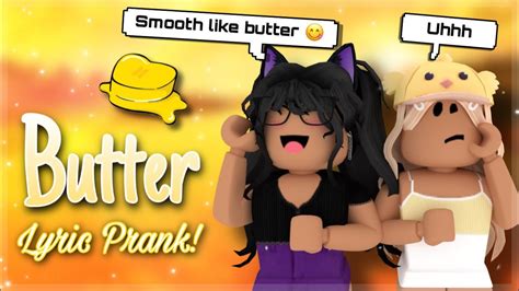 Butter Song Lyric Prank Roblox Youtube
