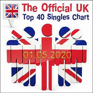 The Official Uk Top 40 Singles Chart 01 05 2020 Music Rider