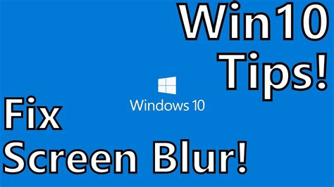 Pro Tips Fix Screen Blurriness In Windows 10 Youtube
