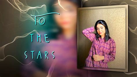 To The Stars The Prophec Areeka Haq Ae Inspired Alightmotion Simp