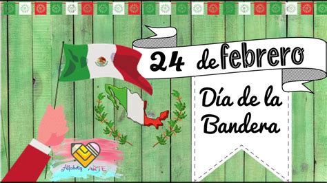 24 De Febrero Día De La Bandera Nacional 🇲🇽🎉 Youtube