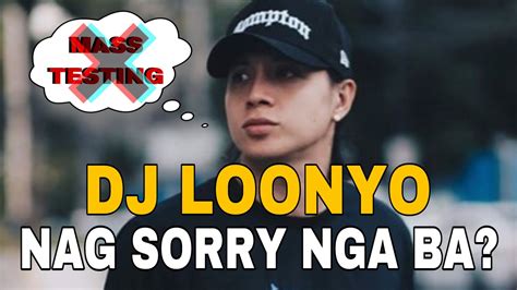 Dj Loonyo Nag Sorry Nga Ba Dahil Sa Mass Testing Issue Youtube