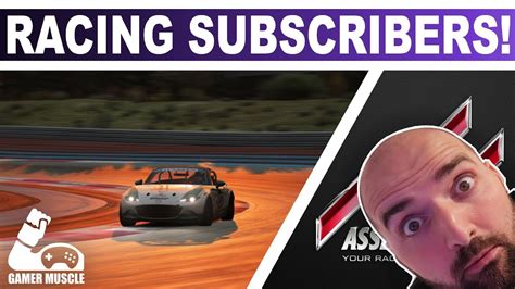 Assetto Corsa Racing Gamer Muscle Subscribers YouTube