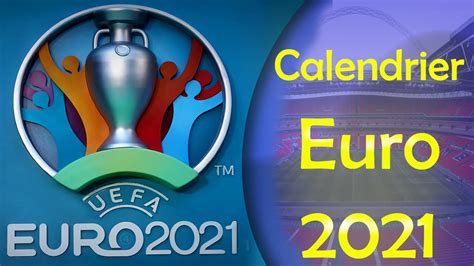 Calendrier Euro 2021 Matchs Euro 2021 Coupe Deurope Des Nations