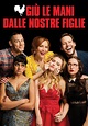 Giù le mani dalle nostre figlie [HD] (2018) Streaming - FILM GRATIS by ...