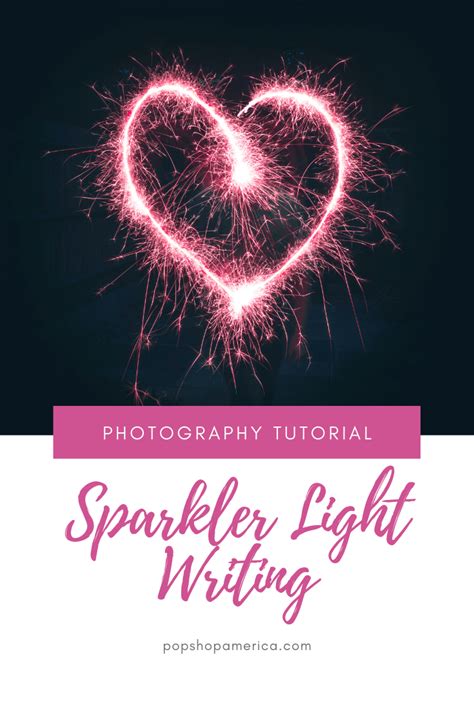 How To Photograph Sparkler Light Writing