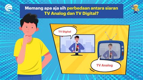 Apa Sih Bedanya Tv Analog Dan Tv Digital Dkisp Tarakan