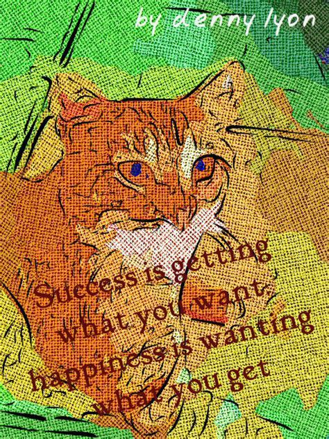 Dennys Funny Quotes Cat Philosopher Curty Teaches Success And Happiness