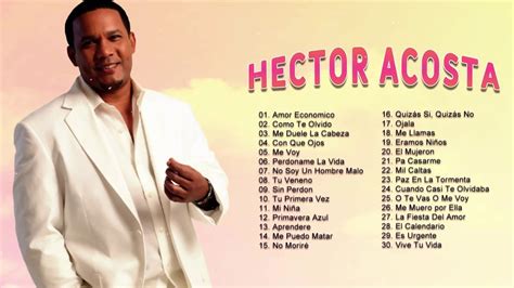 Hector Acosta Sus Mejores Canc Ones Grandes Xitos De Hector