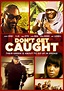 Don't Get Caught - two new movie posters: https://teaser-trailer.com ...
