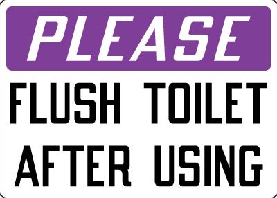 Polish your personal project or design with these flush toilet transparent png images, make it even more personalized and more attractive. Housekeeping Sign - Please: Flush Toilet After Using ...