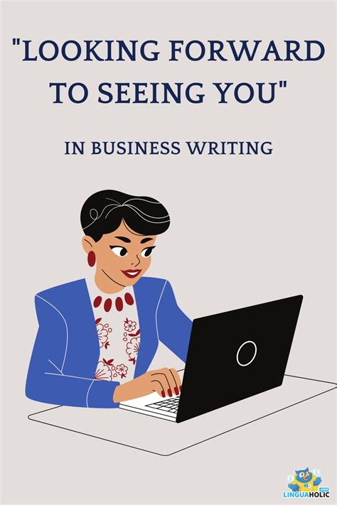 Looking Forward To Seeing You In Business Writing