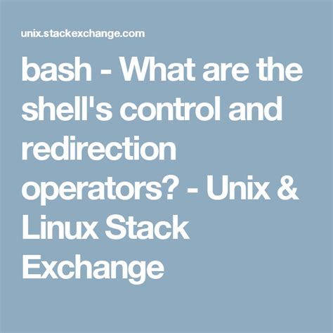 What Are The Shells Control And Redirection Operators Linux Stack
