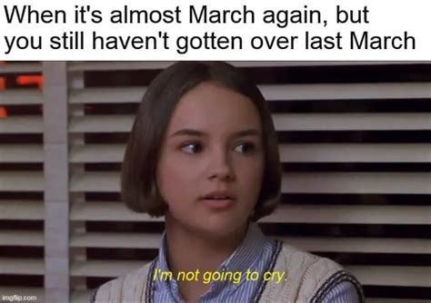Funny March Memes To Get You Through This Weird Month