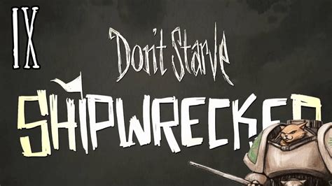 Let S Play Don T Starve Shipwrecked Inc Insanity Part 9 YouTube