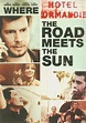 Where The Road Meets The Sun (DVD 2011) | DVD Empire