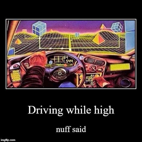 Driving While High Imgflip