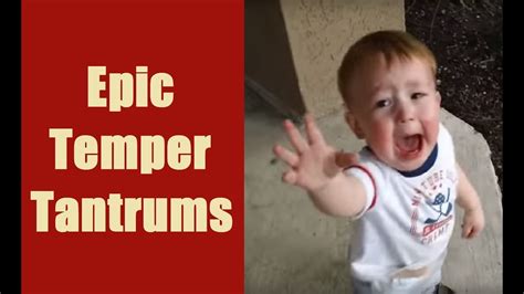 Epic Temper Tanties Kids Throwing Major Temper Tantrums Youtube
