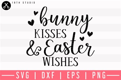 Bunny Kisses And Easter Wishes Svg M9f1